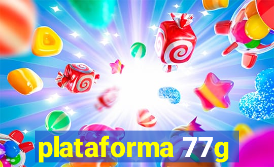 plataforma 77g